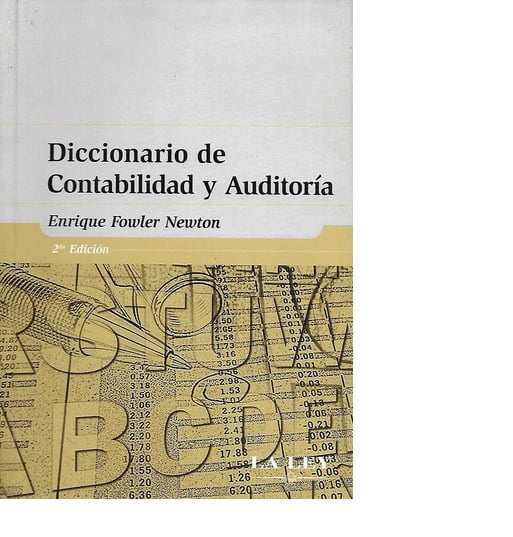 Diccionario De Contabilidad Y Auditoria Fowler Newton Ediciones De La Lenga 1044